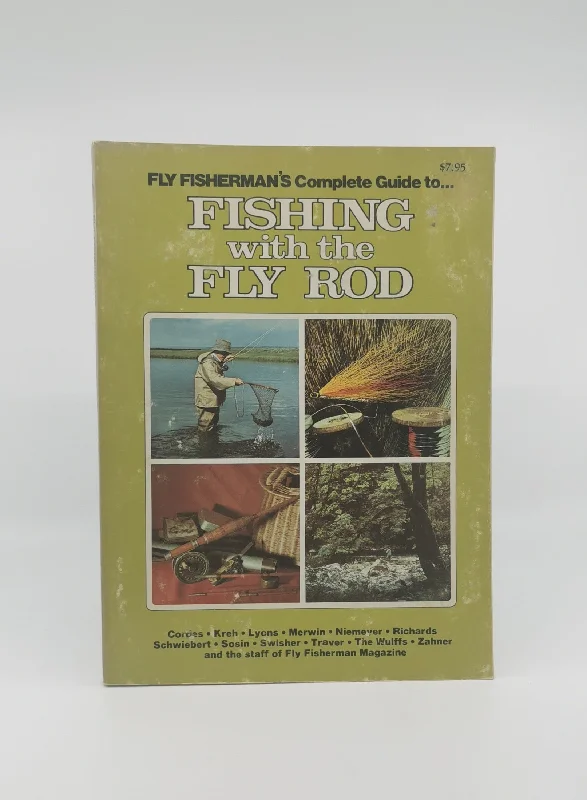 Fly Fisherman's Complete Guide to Fishing with the Fly Rod